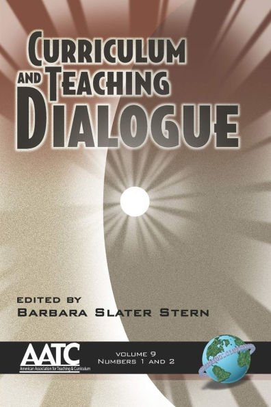 Curriculum and Teaching Dialogue Vol 9 1 & 2