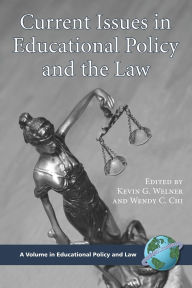 Title: Current Issues in Educational Policy and the Law, Author: Kevin G Welner