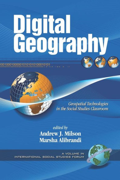 Digital Geography: Geospatial Technologies the Social Studies Classroom (PB)