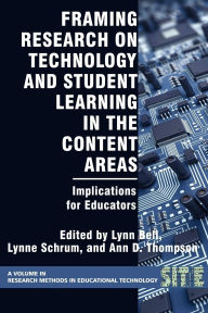 Title: Framing Research on Technology and Student Learning in the Content Areas: Implications for Educators, Author: Lynn Bell