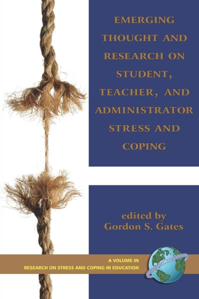 Emerging Thought and Research on Student, Teacher, Administrator Stress Coping (PB)