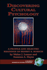 Title: Discovering Cultural Psychology: A Profile and Selected Readings of Ernest E. Boesch (PB), Author: Ernst Eduard Boesch