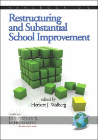 Title: Handbook on Restructuring and Substantial School Improvement (PB), Author: Herbert J. Walberg