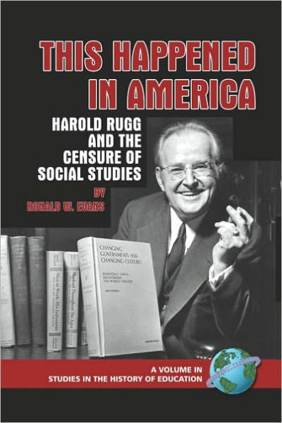 This Happened America: Harold Rugg and the Censure of Social Studies (PB)