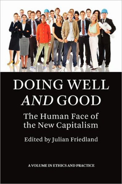 Doing Well and Good: the Human Face of New Capitalism (PB)