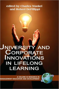 Title: University and Corporate Innovations in Lifelong Learning (Hc), Author: Charles Wankel