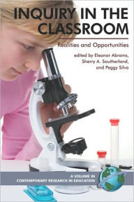 Title: Inquiry in the Classroom: Realities and Opportunities (PB), Author: Eleanor Abrams