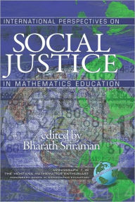 Title: International Perspectives on Social Justice in Mathematics Education (Hc), Author: Bharath Sriraman