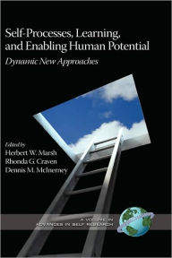 Title: Self-Processes, Learning, and Enabling Human Potential: Dynamic New Approaches (Hc), Author: Herbert W. Marsh