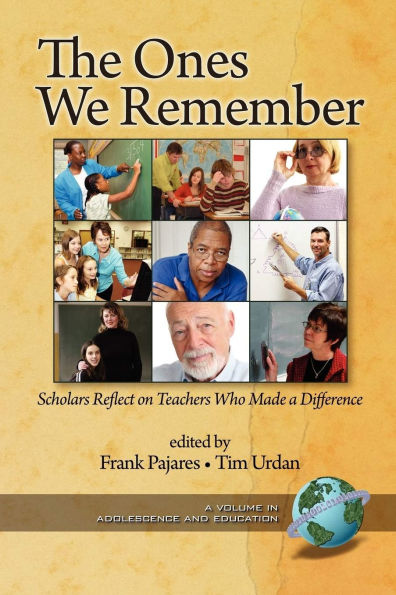 The Ones We Remember: Scholars Reflect on Teachers Who Made a Difference (PB)