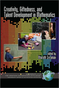 Title: Creativity, Giftedness, and Talent Development in Mathematics (PB), Author: Bharath Sriraman