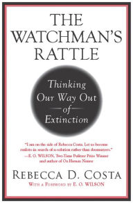 Title: The Watchman's Rattle: Thinking Our Way Out of Extinction, Author: Perseus