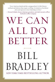 Title: We Can All Do Better, Author: Bill Bradley