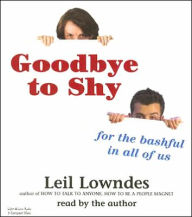Title: Goodbye To Shy, Author: Leil Lowndes