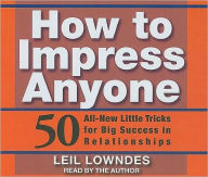 Title: How To Impress Anyone, Author: Leil Lowndes