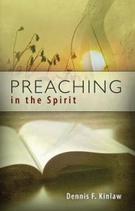 Title: Preaching in the Spirit, Author: Dennis F. Kinlaw