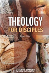 Title: Theology for Disciples, Author: Gilbert Stafford