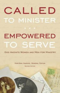 Title: Called to Minister, Empowered to Serve: 2nd, Author: Maryann Hawkins