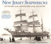 Alternative view 1 of New Jersey Shipwrecks: 350 Years in the Graveyard of the Atlantic