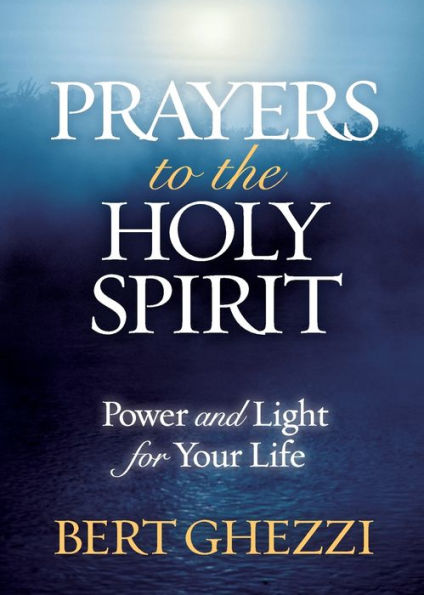 Prayers to the Holy Spirit: Power and Light for Your Life