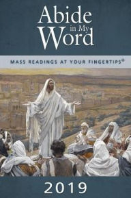 Abide in My Word 2019: Mass Readings At Your Fingertips
