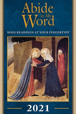 Abide in My Word 2021: Mass Readings at Your Fingertips
