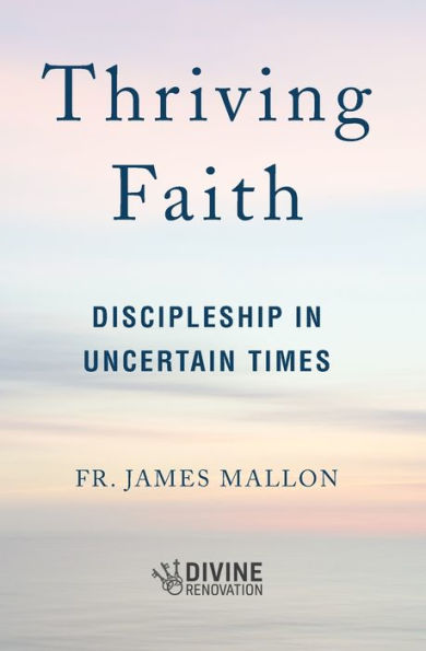 Thriving Faith: Discipleship in Uncertain Times