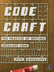Title: Code Craft: The Practice of Writing Excellent Code, Author: Pete Goodliffe