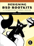 Alternative view 1 of Designing BSD Rootkits: An Introduction to Kernel Hacking