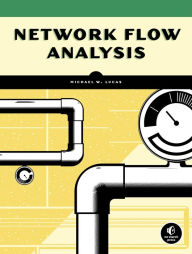 Title: Network Flow Analysis, Author: Michael W. Lucas