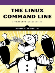 Title: The Linux Command Line: A Complete Introduction, Author: William E. Jr. Shotts