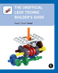 Title: The Unofficial LEGO Technic Builder's Guide, Author: Pawel Sariel Kmiec