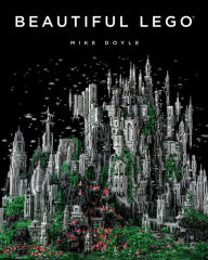 Title: Beautiful LEGO®, Author: Mike Doyle