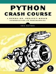 Title: Python Crash Course: A Hands-On, Project-Based Introduction to Programming, Author: Eric Matthes