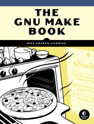 Title: The GNU Make Book, Author: John Graham-Cumming