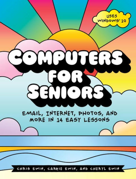 Computers for Seniors: Email, Internet, Photos, and More 14 Easy Lessons