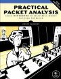 Practical Packet Analysis, 3E: Using Wireshark to Solve Real-World Network Problems