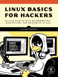 Ebook for free downloading Linux Basics for Hackers: Getting Started with Networking, Scripting, and Security in Kali by OccupyTheWeb in English