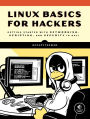 Linux Basics for Hackers: Getting Started with Networking, Scripting, and Security in Kali