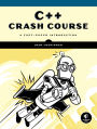 C++ Crash Course: A Fast-Paced Introduction