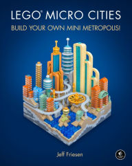 Free ebook mobile downloads LEGO Micro Cities: Build Your Own Mini Metropolis! ePub PDF PDB 9781593279424 (English literature) by Jeff Friesen