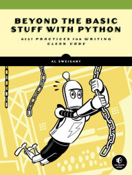 Downloading free books online Beyond the Basic Stuff with Python: Best Practices for Writing Clean Code by Al Sweigart 9781593279660 