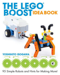 Google books download epub format The LEGO BOOST Idea Book: 95 Simple Robots and Clever Contraptions 