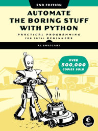 Title: Automate the Boring Stuff with Python, 2nd Edition: Practical Programming for Total Beginners, Author: Al Sweigart