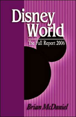 Disney World: The Full Report 2006