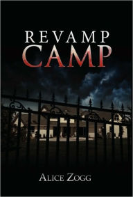Title: Revamp Camp, Author: Alice Zogg