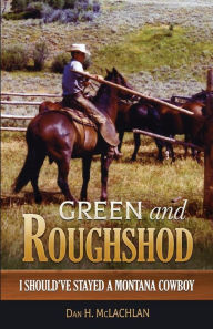 Title: Green And Roughshod, Author: Dan H. McLachlan