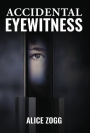Accidental Eyewitness