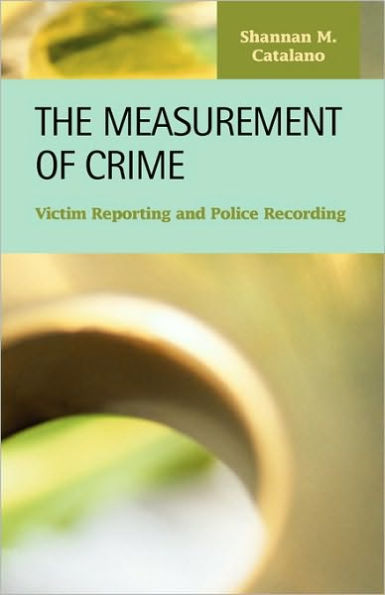 The Measurement of Crime: Victim Reporting and Police Recording