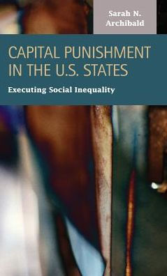 Capital Punishment in the U.S. States: Executing Social Inequality